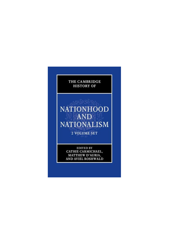 The Cambridge History of Nationhood and Nationalism 2 Volume Hardback Set
