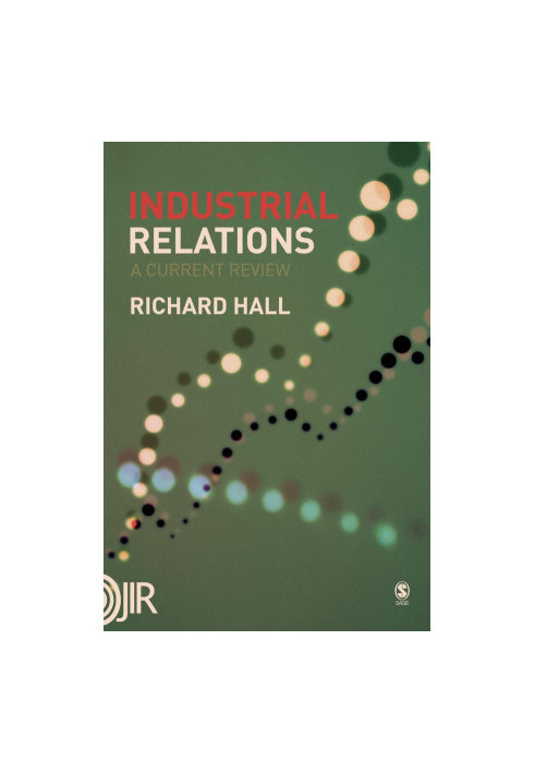 Industrial Relations : A Current Review