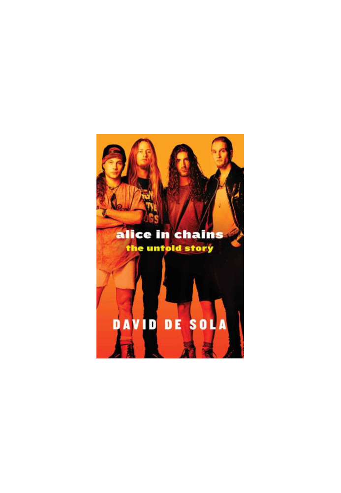 Alice in Chains: The Untold Story