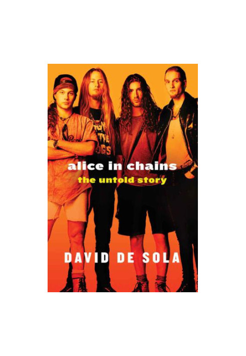 Alice in Chains: The Untold Story