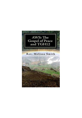 AWS: The Gospel of Peace and the Gospel of the Holy Twelve