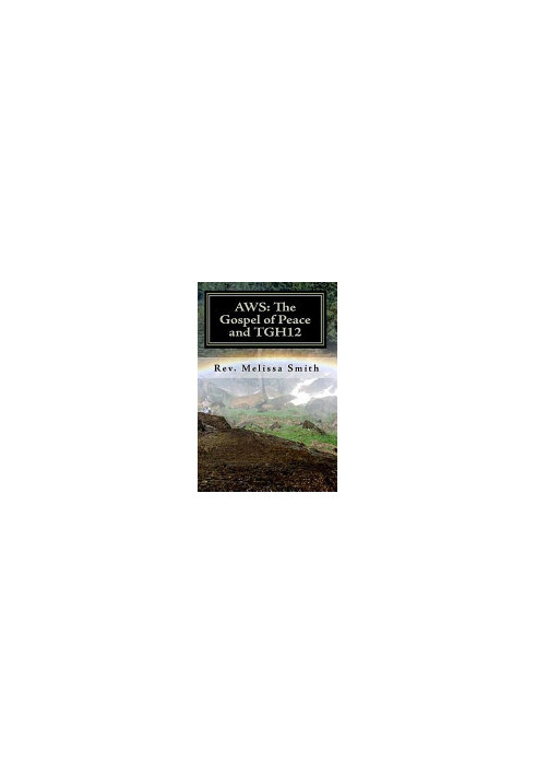 AWS: The Gospel of Peace and the Gospel of the Holy Twelve