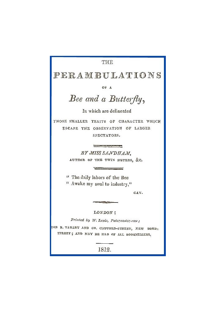 The Perambulations of a Bee and a Butterfly, In which are delineated those smaller traits of character which escape the observat