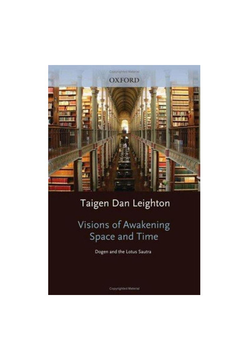 Visions of Awakening Space and Time: Dogen and the Lotus Sutra