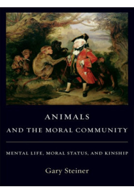 Animals and the Moral Community: Mental Life, Moral Status, and Kinship