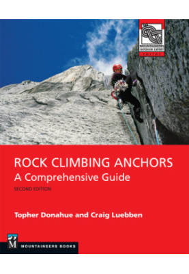 Rock climbing anchors a comprehensive guide
