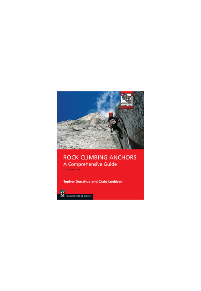 Rock climbing anchors a comprehensive guide