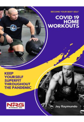 Become Your Best Self - COVID 19 Home Workouts: Keep Yourself Super Fit Throughout the Pandemic