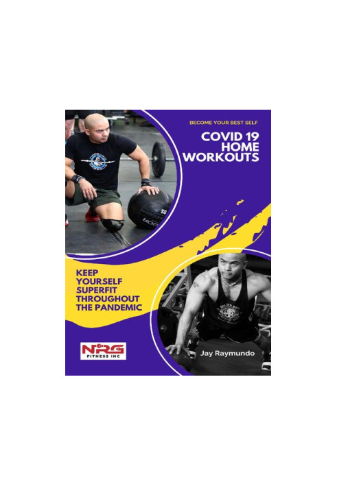 Become Your Best Self - COVID 19 Home Workouts: Keep Yourself Super Fit Throughout the Pandemic