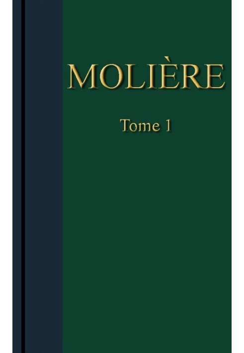 Molière - Complete works, Volume 1