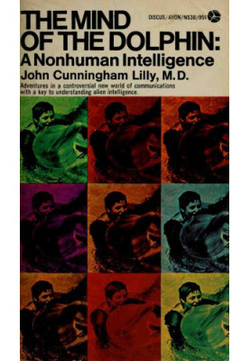 The Mind of the Dolphin: a Nonhuman Intelligence