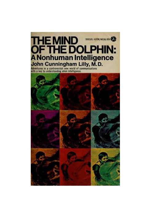 The Mind of the Dolphin: a Nonhuman Intelligence