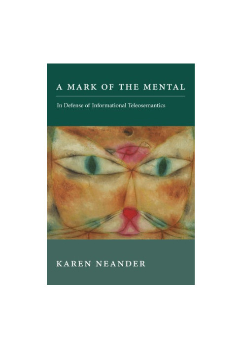 A mark of the mental : in defense of informational teleosemantics