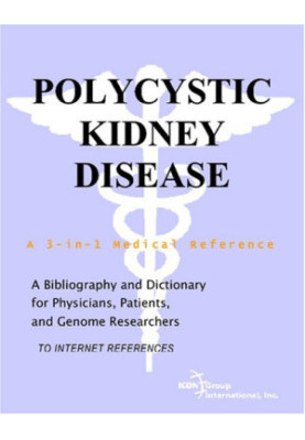Polycystic Kidney Disease - A Bibliography and Dictionary for Physicians, Patients, and Genome Researchers