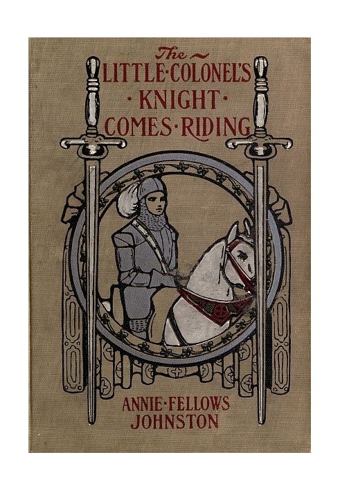 The Little Colonel's Knight Comes Riding