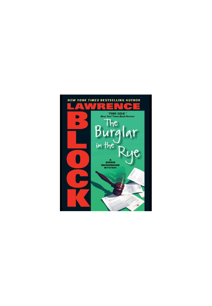 [Bernie Rhodenbarr 09] • The Burglar in the Rye