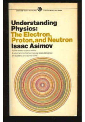 Understanding Physics - Volume 3 - The Electron, Proton and Neutron