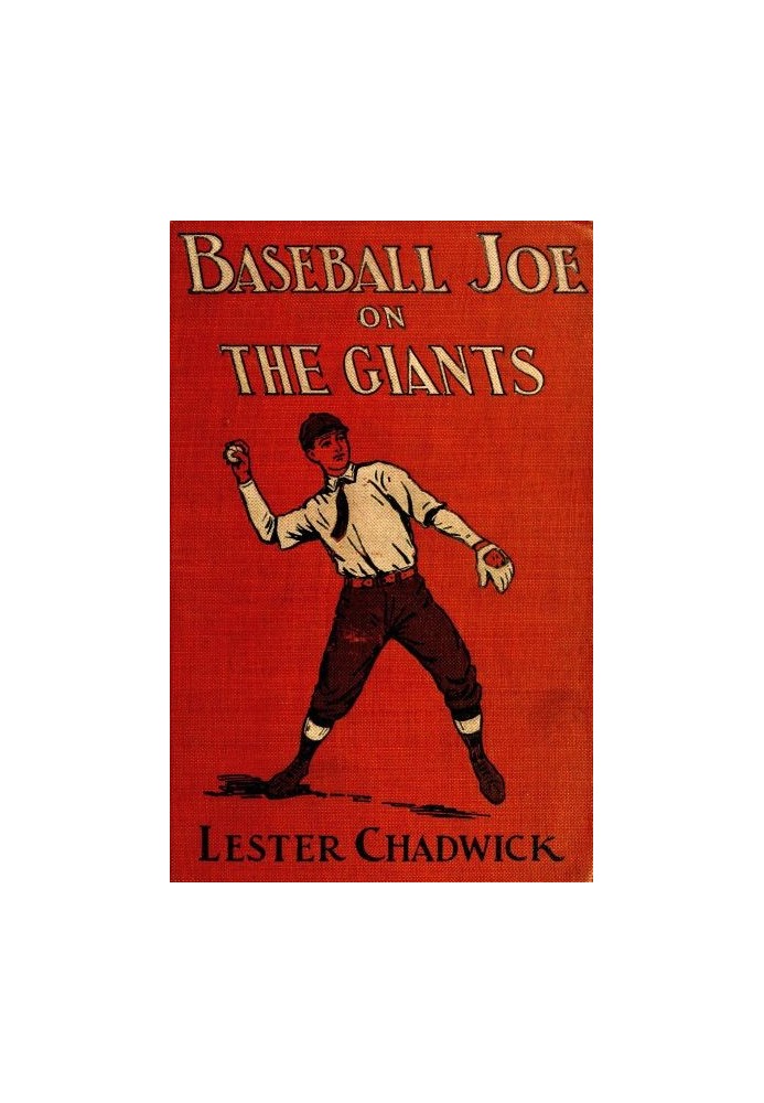 Baseball Joe on the Giants; or, Making Good as a Ball Twirler in the Metropolis