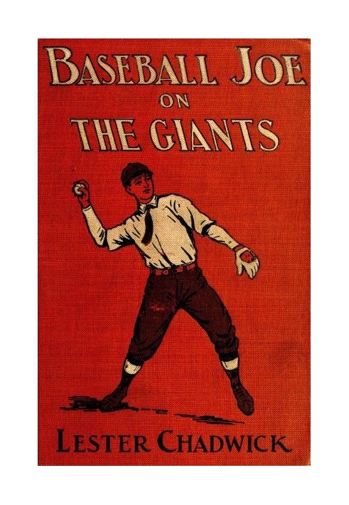 Baseball Joe on the Giants; or, Making Good as a Ball Twirler in the Metropolis