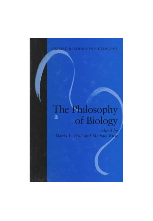 The Philosophy of Biology (Oxford Readings in Philosophy)