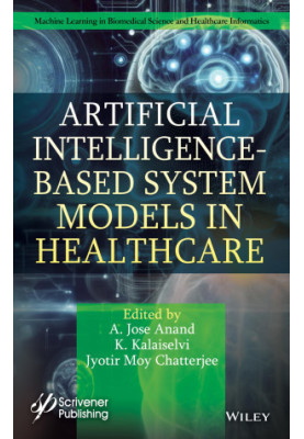 Artificial Intelligence-Based System Models in Healthcare