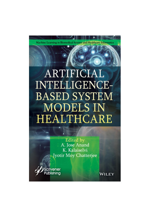Artificial Intelligence-Based System Models in Healthcare