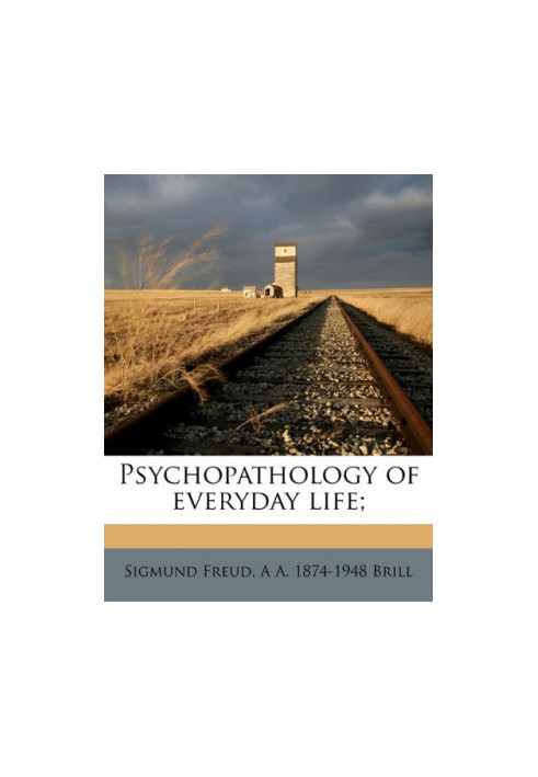 The Psychopathology of Everyday Life