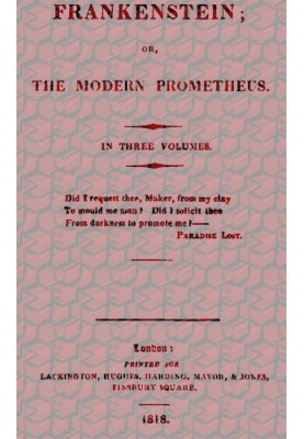 Frankenstein; Or, The Modern Prometheus