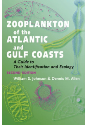 Zooplankton of the Atlantic and Gulf Coasts: a Guide to Their Identification and Ecology