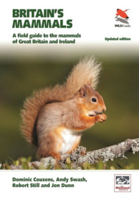 Britain's Mammals Updated Edition: A Field Guide to the Mammals of Great Britain and Ireland