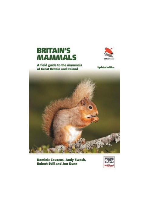 Britain's Mammals Updated Edition: A Field Guide to the Mammals of Great Britain and Ireland