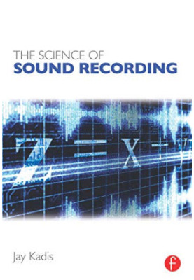 The Science of Sound Recording