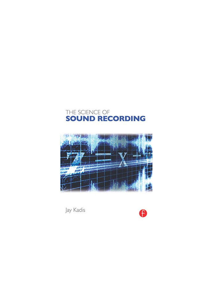 The Science of Sound Recording