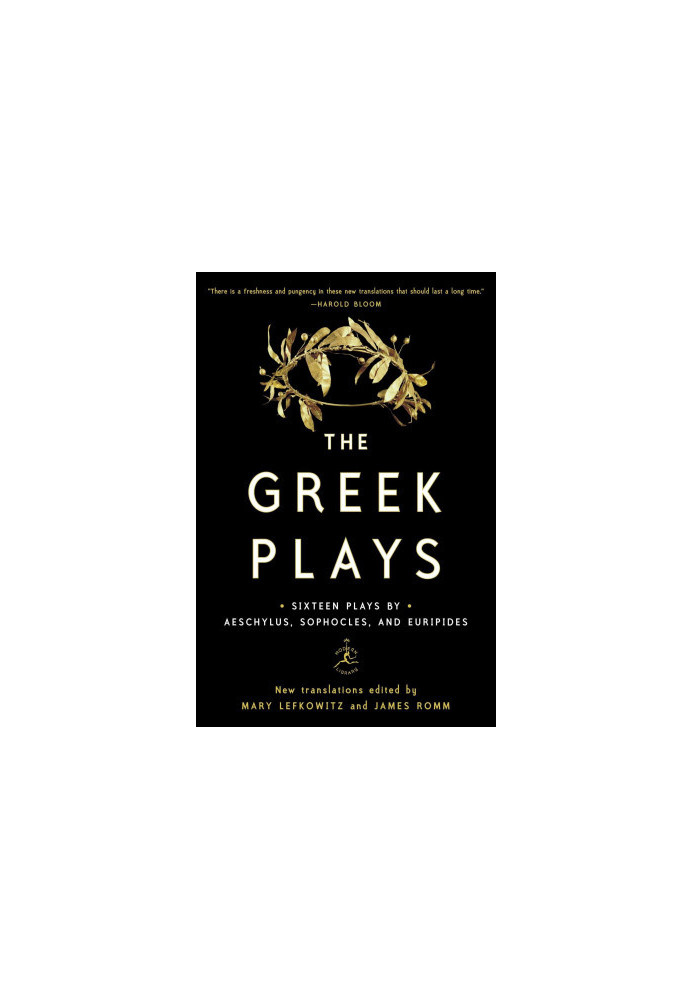 The Greek Plays: Sixteen Plays by Aeschylus, Sophocles, and Euripides