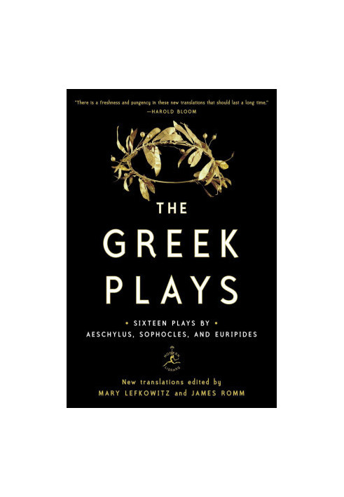 The Greek Plays: Sixteen Plays by Aeschylus, Sophocles, and Euripides