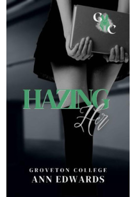 5 - Hazing Her: Groveton College