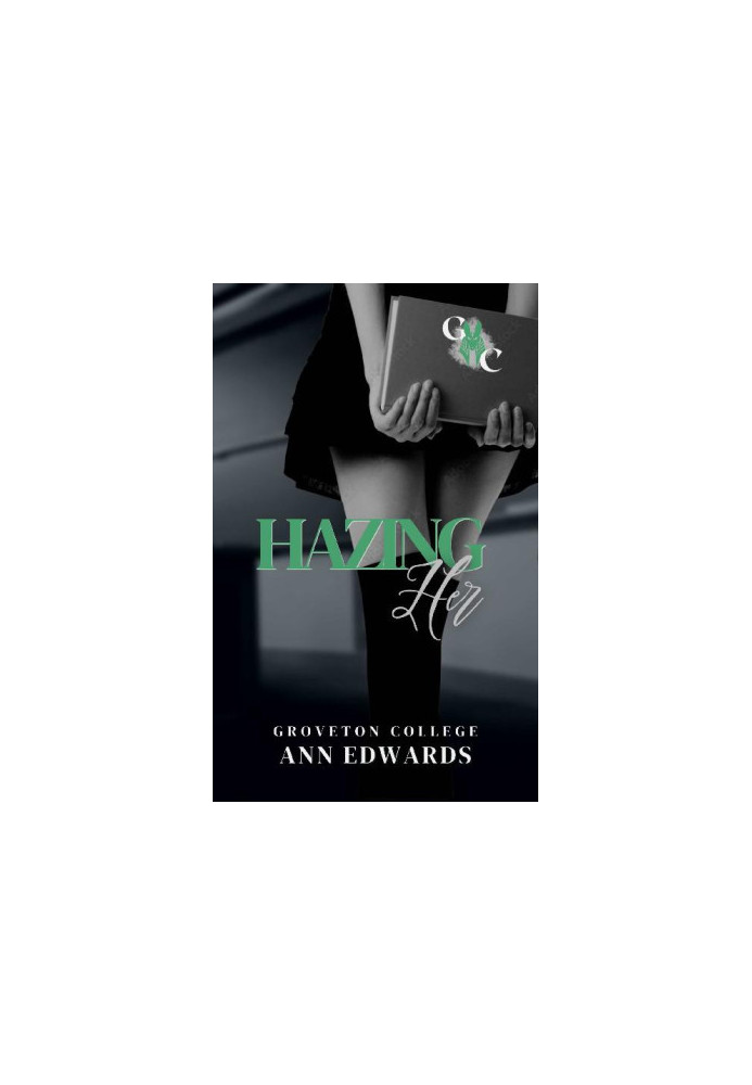 5 - Hazing Her: Groveton College