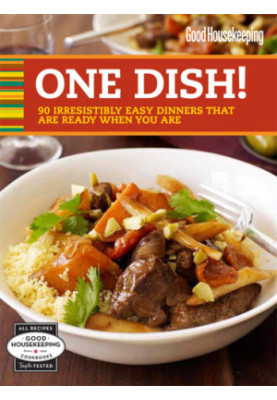 One Dish!: 90 Irresistibly Easy Dinners That Are Ready When You Are