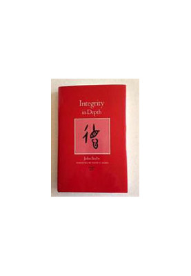 Integrity in Depth (CAROLYN AND ERNEST FAY SERIES IN ANALYTICAL PSYCHOLOGY)