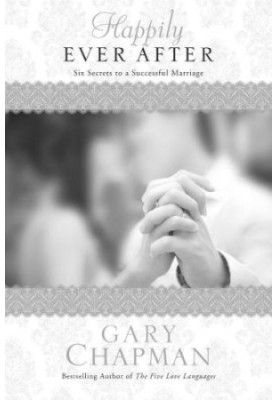 Happily Ever After: Six Secrets to a Successful Marriage