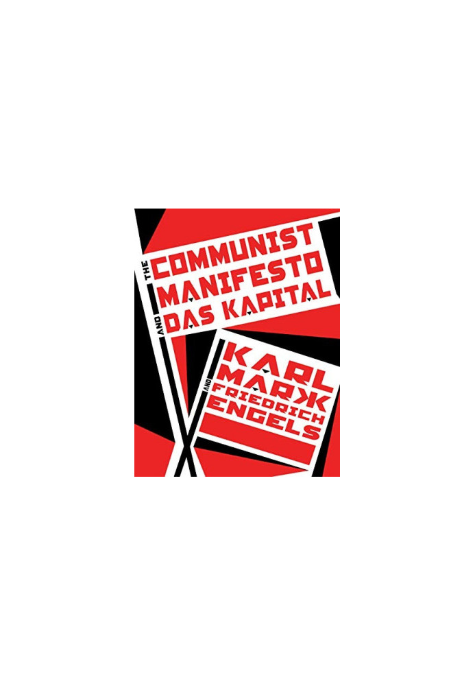 The Communist Manifesto and Das Kapital