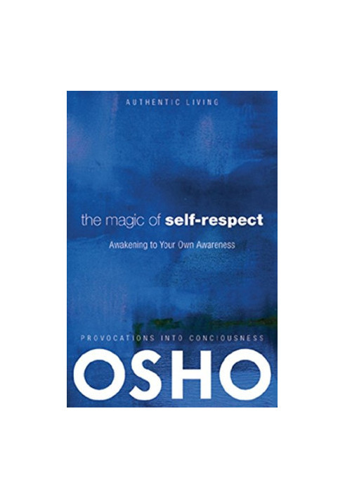 The Magic of Self-Respect