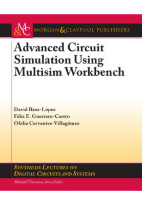 Advanced Circuit Simulation Using Multisim Workbench
