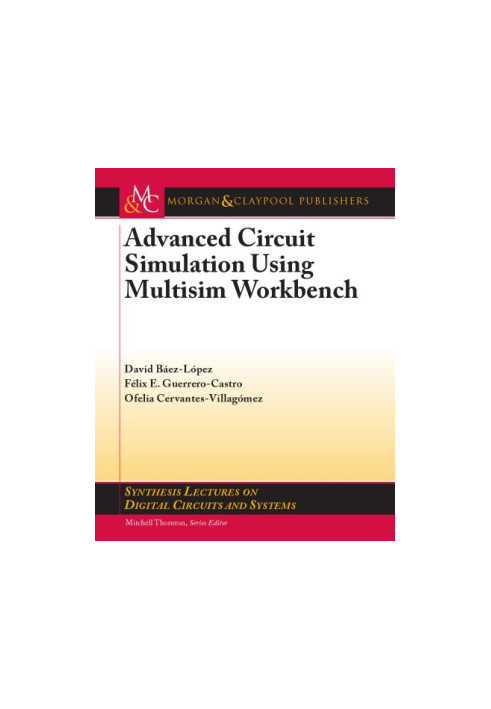 Advanced Circuit Simulation Using Multisim Workbench