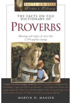 The Facts on File Dictionary of Proverbs