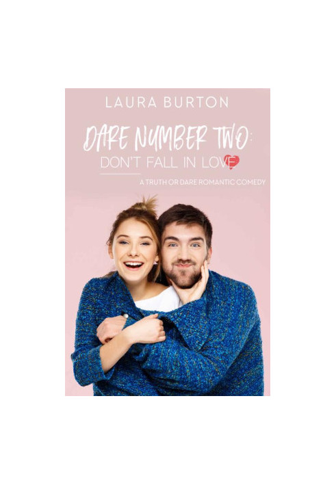 Dare Number Two: Don’t Fall in Love