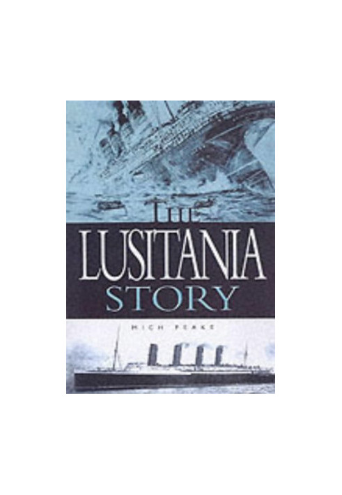The Lusitania Story