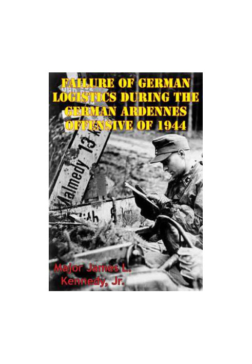 Failure Of German Logistics During The German Ardennes Offensive Of 1944
