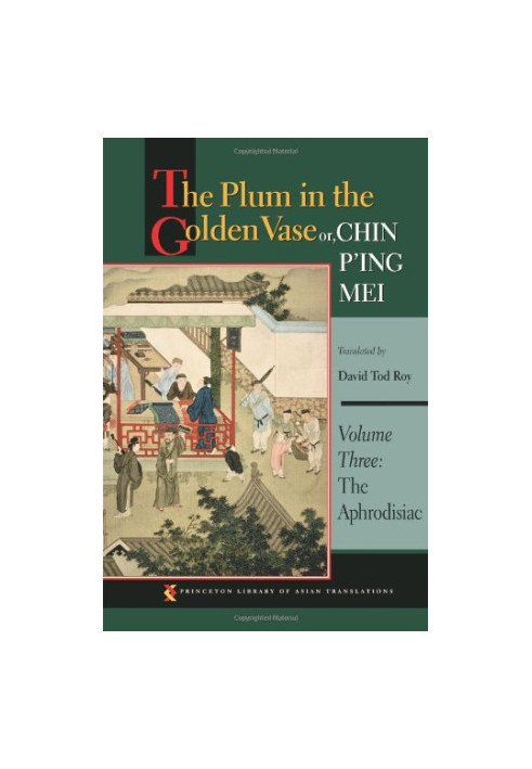 The Plum in the Golden Vase Or, Chin P'ing Mei, Volume 3 The Aphrodisiac