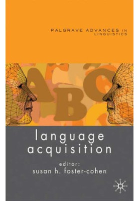 Language Acquisition (Palgrave Advances in Linguistics).